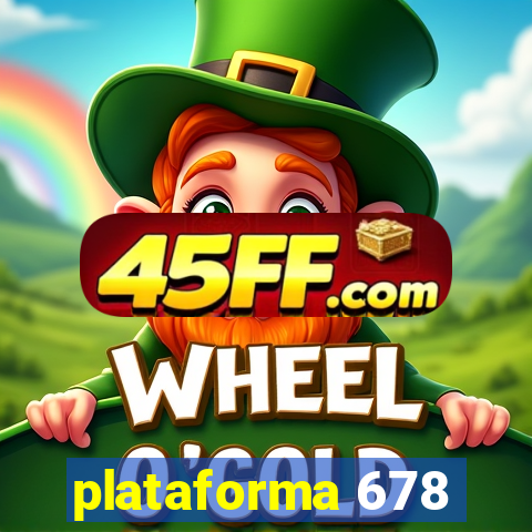 plataforma 678